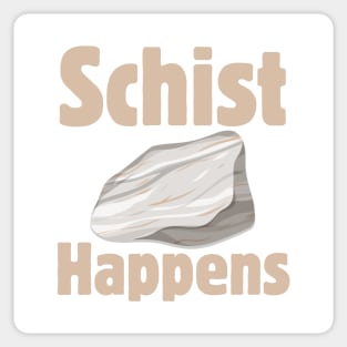 Schist Happens Sticker